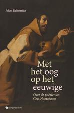 Met Het Oog Op Het Eeuwige. Over De Poezie Van Cees Nooteboo, Ophalen of Verzenden, Nieuw, Reijmerink, Johan