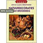 NATUURDECORATIES VAN BROODDEEG 9789038409597 J. Grootegoed, Boeken, Verzenden, Zo goed als nieuw, J. Grootegoed