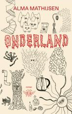 Onderland (9789403121314, Alma Mathijsen) (Alma Mathijsen), Verzenden, Nieuw