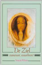 De ziel, vanwaar, waarheen? 9789073207035 H. Inayat Khan, Boeken, Verzenden, Zo goed als nieuw, H. Inayat Khan