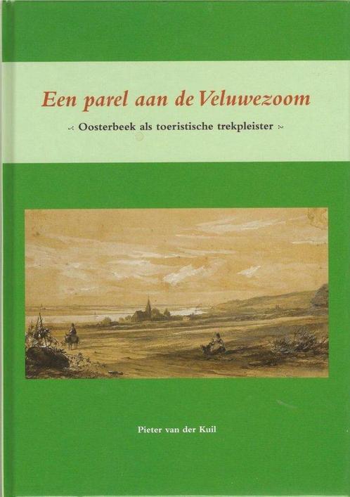 Een parel aan de Veluwezoom 9789078215578 P. van der Kuil, Boeken, Geschiedenis | Stad en Regio, Zo goed als nieuw, Verzenden