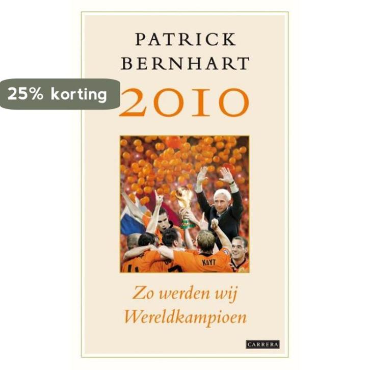 2010 Zo werden wij wereldkampioen 9789048805884, Boeken, Literatuur, Gelezen, Verzenden