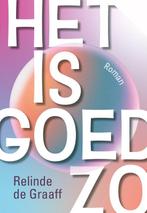 9789083454160 Het is goed zo Relinde de Graaff, Boeken, Verzenden, Nieuw, Relinde de Graaff