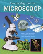 Aan de slag met de microscoop 9789044731163 Annerose Bommer, Verzenden, Zo goed als nieuw, Annerose Bommer