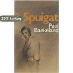 Spuigat 9789061523499 Baekeland, Boeken, Verzenden, Gelezen, Baekeland