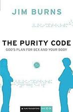 The Purity Code: GodS Plan For Sex And Your Body (...  Book, Boeken, Verzenden, Zo goed als nieuw, Burns, Jim