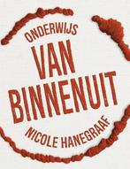 9789463172905 Onderwijs van Binnenuit | Tweedehands, Verzenden, Zo goed als nieuw, Nicole Hanegraaf