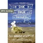 Dik, druk en dronken 9789490983352 Nanda Roep, Verzenden, Gelezen, Nanda Roep