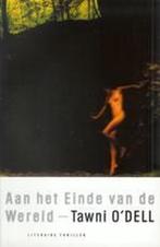 AAN HET EINDE VAN DE WERELD 9789024540990 T. ODell, Boeken, Verzenden, Gelezen, T. O'Dell