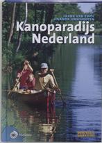 Kanoparadijs Nederland 9789064104206 Frank van Zwol, Boeken, Sportboeken, Gelezen, Frank van Zwol, Frank van Zwol, Verzenden