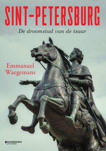 Sint-Petersburg 9789022338414 Emmanuel Waegemans, Boeken, Geschiedenis | Stad en Regio, Zo goed als nieuw, Verzenden