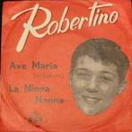 vinyl single 7 inch - Robertino - Ave Maria, Verzenden, Zo goed als nieuw