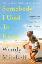Somebody I Used to Know 9781408893333 Wendy Mitchell, Verzenden, Gelezen, Wendy Mitchell