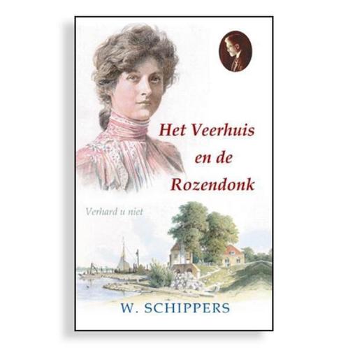 Het Veerhuis en de Rozendonk 9789461150233 Willem Schippers, Boeken, Romans, Zo goed als nieuw, Verzenden