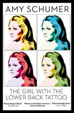The Girl with the Lower Back Tattoo 9780008172381, Verzenden, Zo goed als nieuw, Amy Schumer