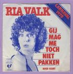 Ria Valk – Gij Mag Me Toch Niet Pakken / Boer Geert (1-7-Vi, Cd's en Dvd's, Vinyl Singles, Ophalen of Verzenden, Nieuw in verpakking
