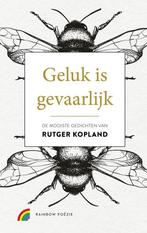 9789041740670 Geluk is gevaarlijk | Tweedehands, Boeken, Verzenden, Zo goed als nieuw, Rutger Kopland