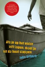 Als je op het water wilt lopen, moet je uit de boot stappen, Verzenden, Zo goed als nieuw, John Ortberg