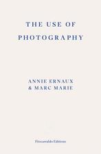 The Use Of Photography | Nieuw | Ernaux, Annie, Boeken, Ophalen of Verzenden, Nieuw, Ernaux, Annie