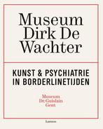 Museum Dirk De Wachter 9789401432726 Museum Dr.Guislain, Verzenden, Zo goed als nieuw, Museum Dr.Guislain