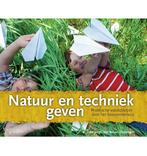 Natuur en techniek geven 9789023252177, Boeken, Studieboeken en Cursussen, Zo goed als nieuw