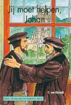 Jij moet helpen, Johan / Op weg naar het Vaderhuis / dl. 2, Boeken, Verzenden, Zo goed als nieuw, C. van Rijswijk