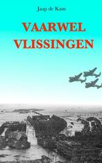 Vaarwel Vlissingen 9789402195538 Jaap de Kam, Verzenden, Gelezen, Jaap de Kam