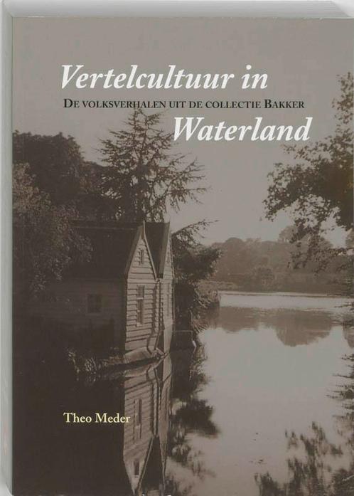 Vertelcultuur In Waterland 9789068612059 T. Meder, Boeken, Literatuur, Gelezen, Verzenden