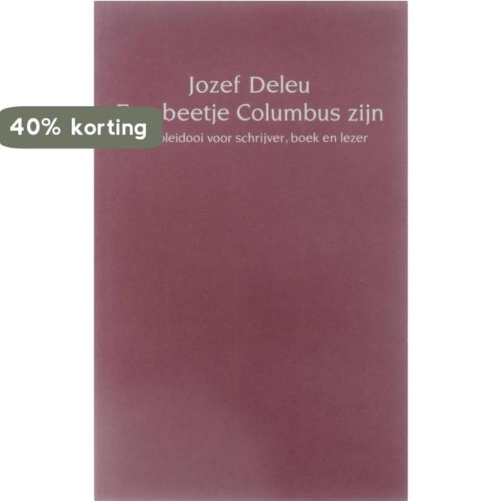 Een beetje columbus zijn - Deleu Jozef 9789072103116 Deleu, Boeken, Romans, Gelezen, Verzenden
