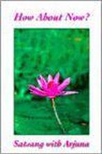 How about Now? 9781890909635 Arjuna Nick Ardagh, Verzenden, Gelezen, Arjuna Nick Ardagh