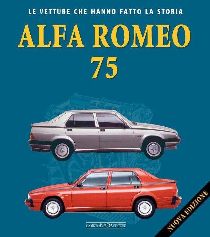 Alfa Romeo 75 nuova edizione le vetture che hanno fatto la, Boeken, Auto's | Boeken, Algemeen, Nieuw, Verzenden
