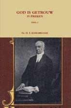Kohlbrugge, Dr. H.F.-Preken deel 2, God is getrouw (nieuw), Verzenden, Nieuw