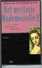 MYSTERIE MADEMOISELLE P. (HET) 9789069740799 Brian Odoherty, Verzenden, Gelezen, Brian Odoherty