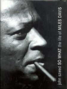 So what: the life of Miles Davis by John Szwed (Hardback), Boeken, Biografieën, Gelezen, Verzenden