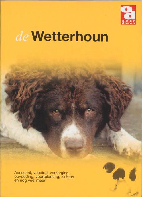 De Wetterhoun / Over Dieren / 167 9789058211750 Over Dieren, Boeken, Hobby en Vrije tijd, Zo goed als nieuw, Verzenden