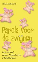 Parels Voor De Zwijnen 9789045302607 H. Aalbrecht, Verzenden, Gelezen, H. Aalbrecht