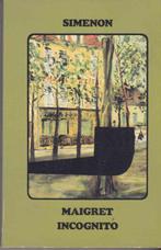 Maigret incognito - Georges Simenon - Maigret incognito, Ophalen of Verzenden, Nieuw