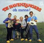 vinyl single 7 inch - De Havenzangers - Oh Mona!, Cd's en Dvd's, Vinyl Singles, Verzenden, Zo goed als nieuw