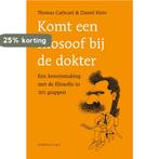 Komt een filosoof bij de dokter 9789047710318, Verzenden, Zo goed als nieuw, Thomas Cathcart