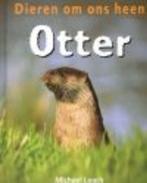 Otter / Dieren om ons heen 9789054958123 Michael Leach, Boeken, Verzenden, Gelezen, Michael Leach