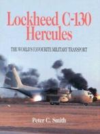 Lockheed C-130 Hercules: the worlds favourite military, Gelezen, Peter C. Smith, Verzenden