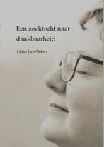 Een zoektocht naar dankbaarheid 9789090321196, Verzenden, Zo goed als nieuw, Lilian Jans-Beken