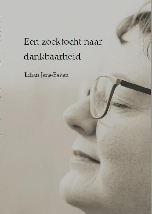 Een zoektocht naar dankbaarheid 9789090321196, Boeken, Psychologie, Zo goed als nieuw, Verzenden