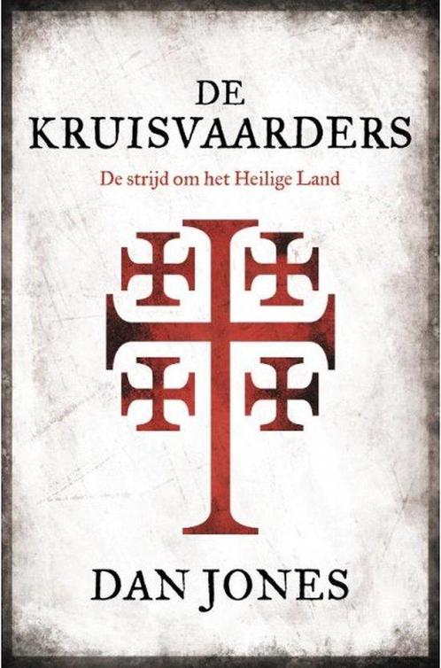 9789401918770 De Kruisvaarders Dan Jones, Boeken, Studieboeken en Cursussen, Nieuw, Verzenden