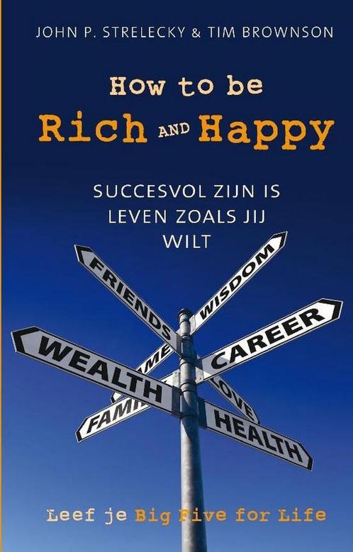 How to be rich and happy 9789020204896 John P. Strelecky, Boeken, Overige Boeken, Gelezen, Verzenden