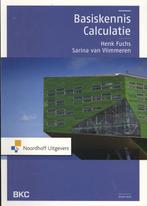 Basiskennis calculatie 9789001816551, Boeken, Verzenden, Zo goed als nieuw