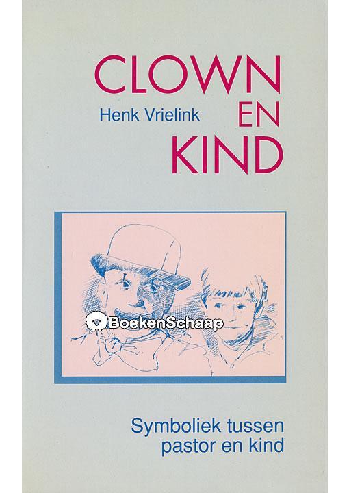 Clown en kind Henk Vrielink, Boeken, Godsdienst en Theologie, Gelezen, Verzenden