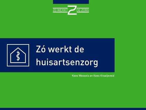Zó werkt de huisartsenzorg 9789082329384 Kees Kraaijeveld, Boeken, Gezondheid, Dieet en Voeding, Gelezen, Verzenden