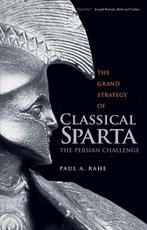 9780300227093 The Grand Strategy of Classical Sparta, Boeken, Verzenden, Nieuw, Paul A. Rahe