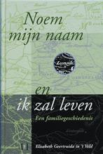 Noem mijn naam en ik zal leven 9789085690320 E.G. in t Veld, Boeken, Verzenden, Gelezen, E.G. in 't Veld